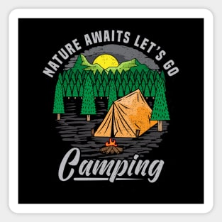 Nature awaits let s go camping Sticker